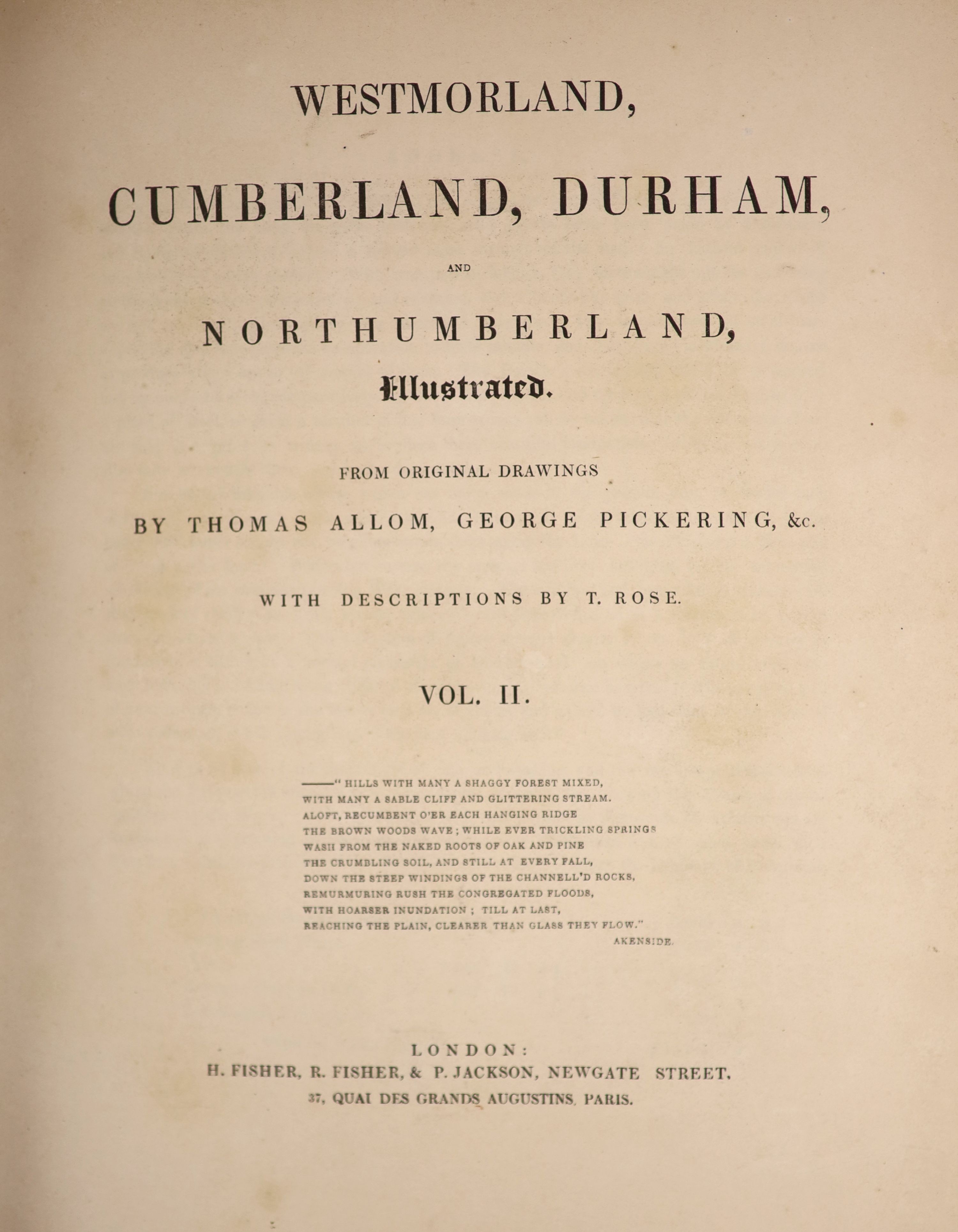 Rose, Thomas - Westmorland, Cumberland, Durham, and Northumberland, Illustrated from Original Drawings by Thomas Allom, George Pickering. 2 vols. Complete 215 plates (some with guards). Pebbled Morocco, gilt ruled and de
